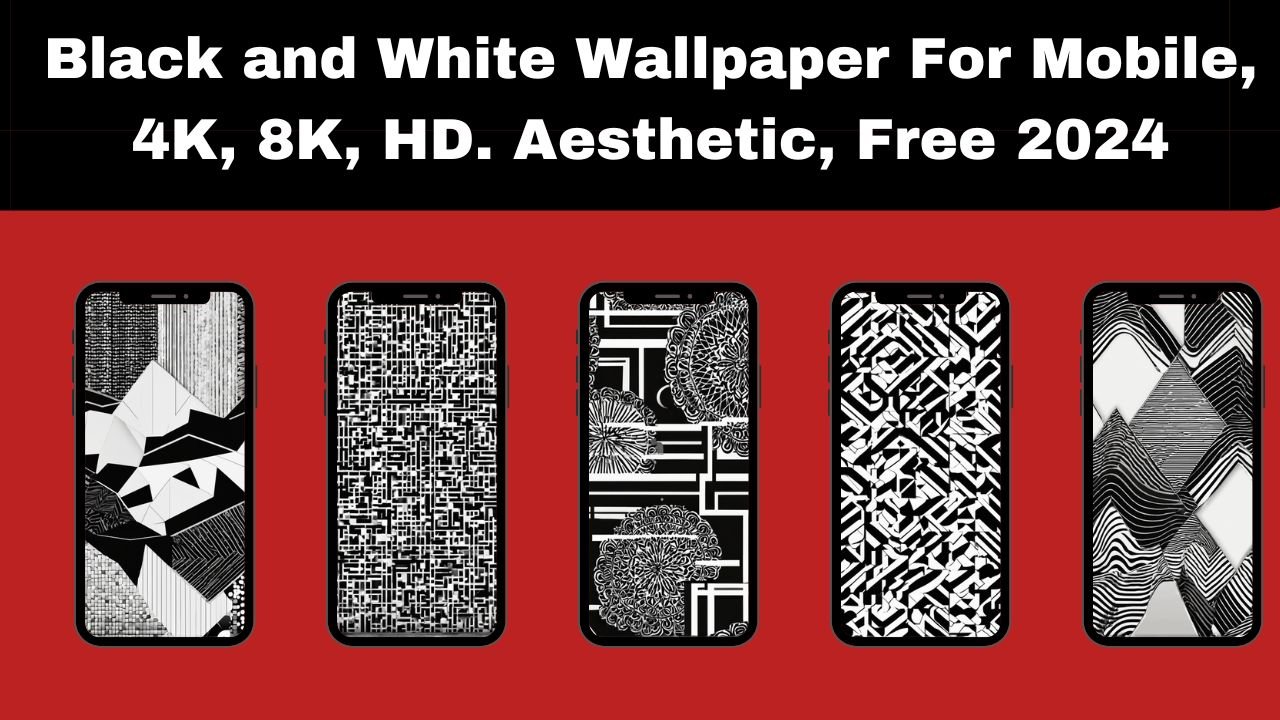 Black and White Wallpaper For Mobile, 4K, 8K, HD. Aesthetic, Free 2024